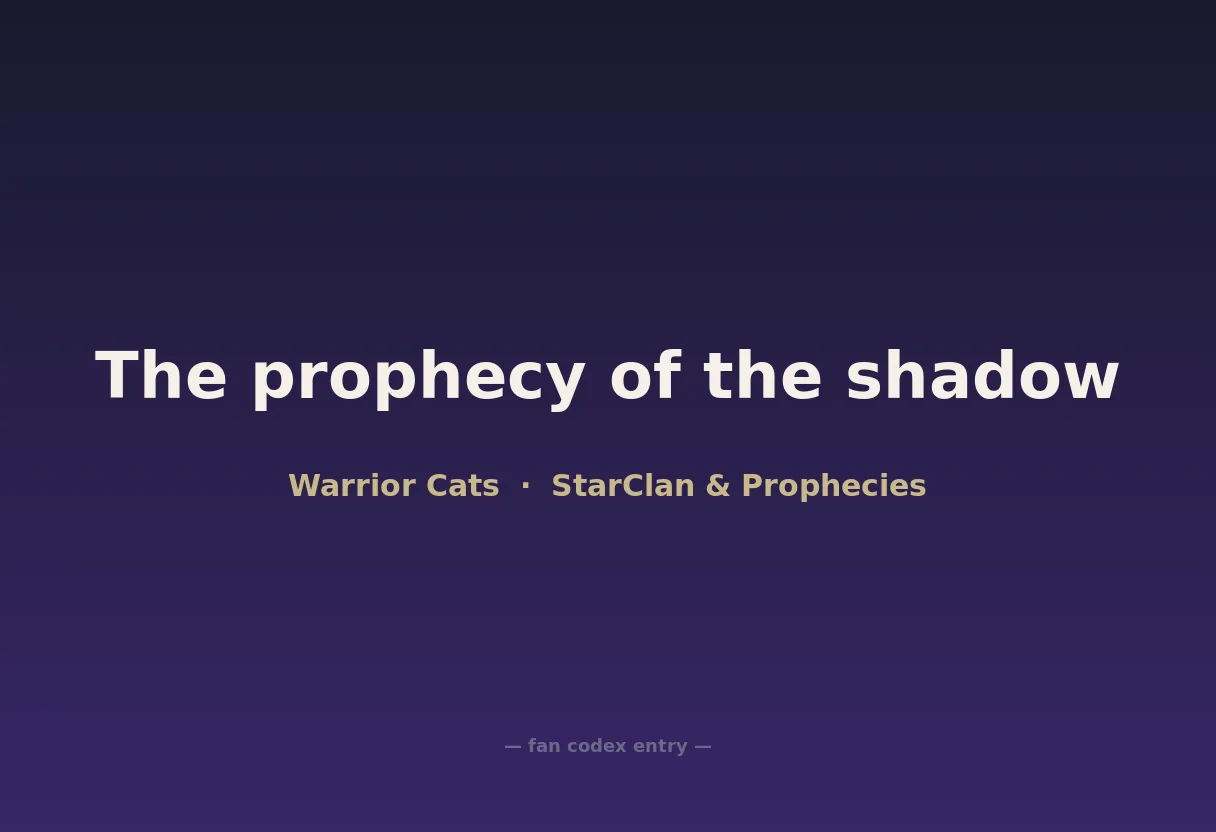The prophecy of the shadow
