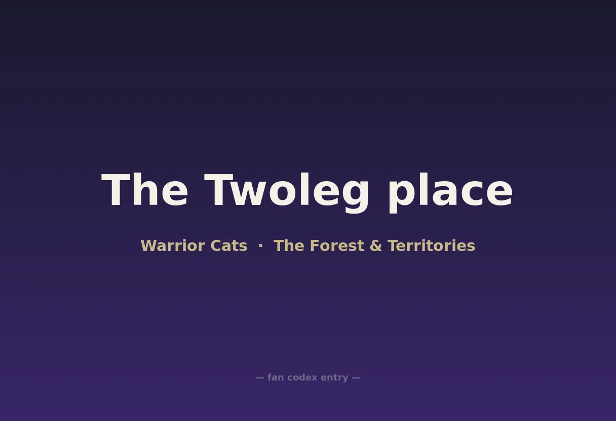 The Twoleg place